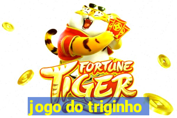 jogo do triginho